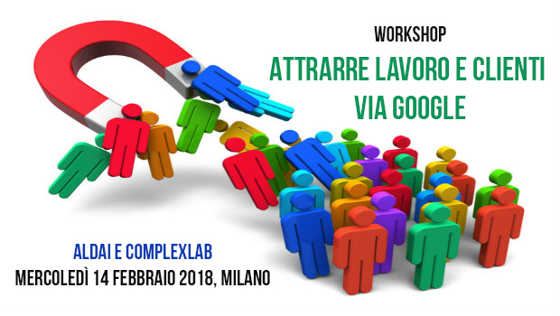 Scopri come attrarre clienti e lavoro via Google