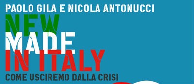 New Made in Italy – come usciremo dalla Crisi